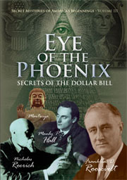 Secret Mysteries of America's Beginnings Vol 3 - Eye of the Phoenix: Secrets of the Dollar Bill