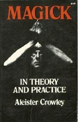 Magick In Theory and Practice