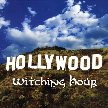 Hollywood’s Witching Hour