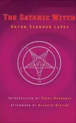 The Satanic Witch by Anton LaVey