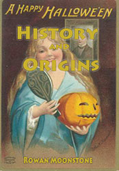 A Happy Halloween History and Origins