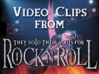 Video Clips from They Sold Their Souls for Rock n Roll