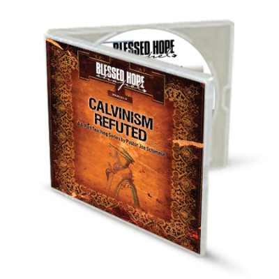 Calvinism Refuted