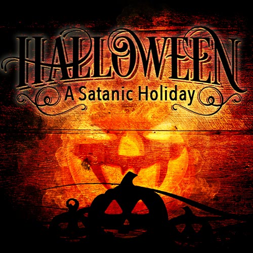 Halloween A Satanic Holiday Good Fight Ministries