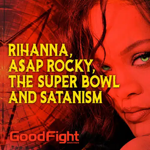 Rihanna, A$AP Rocky, The Super Bowl and Satanism