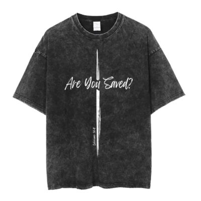 Are You Saved? Snow Washed Oversized T-Shirt